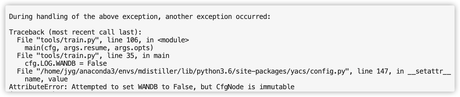 报错AttributeError: Attempted to set WANDB to False, but CfgNode is immutable-千百度社区