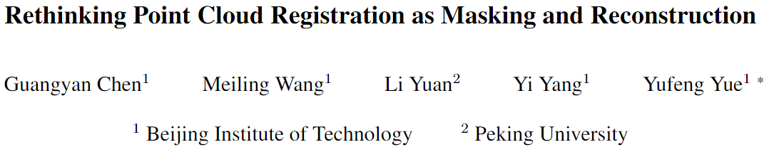 Rethinking Point Cloud Registration as Masking and Reconstruction论文阅读-千百度社区